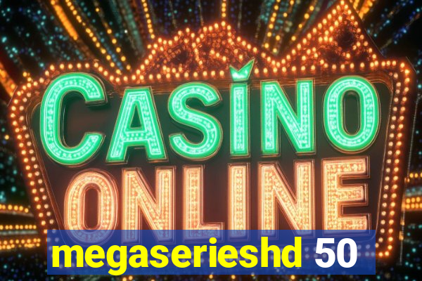 megaserieshd 50